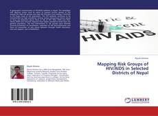 Copertina di Mapping Risk Groups of HIV/AIDS in Selected Districts of Nepal