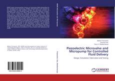 Copertina di Piezoelectric Microvalve and Micropump for Controlled Fluid Delivery