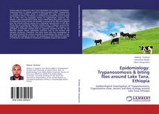 Portada del libro de Epidemiology: Trypanosomosis & biting flies around Lake Tana, Ethiopia