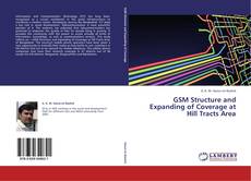 Buchcover von GSM Structure and Expanding of Coverage at Hill Tracts Area