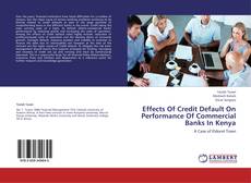 Effects Of Credit Default On Performance Of Commercial Banks In Kenya kitap kapağı