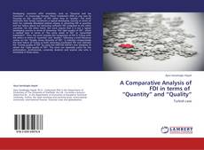 Copertina di A Comparative Analysis of FDI in terms of   “Quantity” and “Quality”