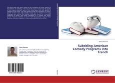Subtitling American Comedy Programs Into French kitap kapağı