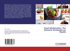 Couverture de Food Adulteration: The Demonic Onslaught on Health