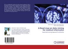 Capa do livro de A Road map on data mining for medical informatics 