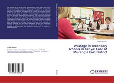 Copertina di Wastage in secondary schools in Kenya: Case of Murang’a East District