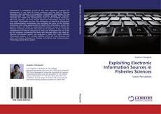 Exploiting Electronic Information Sources in Fisheries Sciences的封面