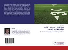 Обложка How Twitter Changed Sports Journalism