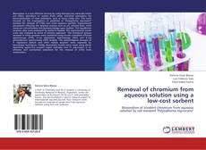 Buchcover von Removal of chromium from aqueous solution using a low-cost sorbent