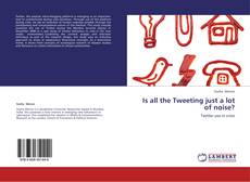 Portada del libro de Is all the Tweeting just a lot of noise?