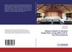 Buchcover von Heavy metals in Human Scalp Hair using AAS and X-ray Fluorescence