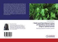 Copertina di Yield and Nutritional Value of Bambara Groundnut (Vigna Subterranea)