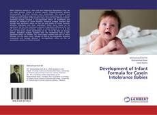 Portada del libro de Development of Infant Formula for Casein Intolerance Babies