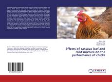 Portada del libro de Effects of cassava leaf and root mixture on the performance of chicks