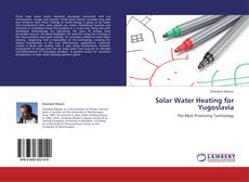 Bookcover of Solar Water Heating for Yugoslavia