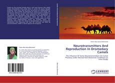 Neurotransmitters And Reproduction In Dromedary Camels kitap kapağı