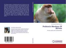 Proboscis Monkeys Of Borneo kitap kapağı