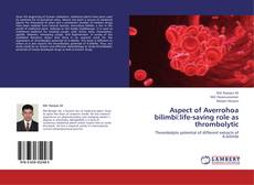 Aspect of Averrohoa bilimbi:life-saving role as thrombolytic kitap kapağı