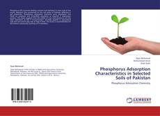Buchcover von Phosphorus Adsorption Characteristics in Selected Soils of Pakistan