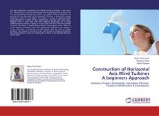 Copertina di Construction of Horizontal Axis Wind Turbines  A beginners Approach