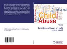 Portada del libro de Sensitizing children on child sexual abuse