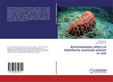 Buchcover von Anticholestatic effect of Holothuria arenicola extract in rats