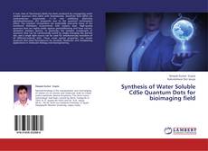 Copertina di Synthesis of Water Soluble CdSe Quantum Dots for bioimaging field