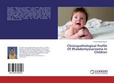 Buchcover von Clinicopathological Profile Of Rhabdomyosarcoma In Children