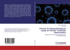 Couverture de Clinical Vs Histopathological study of Inferior Turbinate Hypertrophy