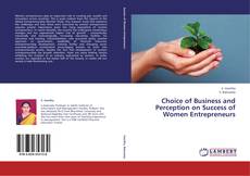 Couverture de Choice of Business and Perception on Success of Women Entrepreneurs