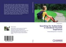 Bookcover of Searching for Authenticity in Gendered Touristic Experience