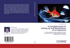 Buchcover von A Complete Guide to Setting up and Maintenance of an Aquarium