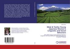 Copertina di Meiji & Taisho Young Japanese Women’s Linguistic and Social Behaviors