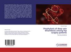 Borítókép a  Prophylaxis of deep vein thrombosis among hip surgery patients - hoz