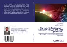 Buchcover von Stereotactic Radiosurgery; Measurements,QA and Dose Optimization