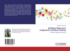 Capa do livro de Building Relevance Judgments without Pooling 