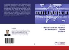 The Research of Political Economies in Chinese Nations kitap kapağı