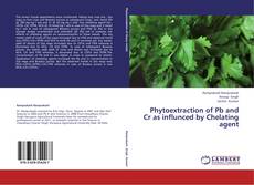 Phytoextraction of Pb and Cr as influnced by Chelating agent kitap kapağı