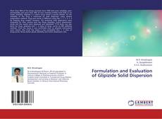 Formulation and Evaluation of Glipizide Solid Dispersion kitap kapağı