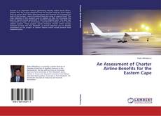 An Assessment of Charter Airline Benefits for the Eastern Cape kitap kapağı