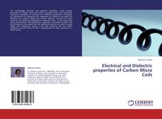 Electrical and Dielectric properties of Carbon Micro Coils kitap kapağı