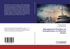 Management Practices of Entrepreneurs in Informal Sector的封面