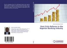 Copertina di Post Crisis Reforms in the Nigerian Banking Industry