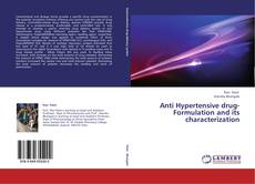 Copertina di Anti Hypertensive drug- Formulation and its characterization