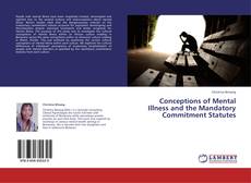 Copertina di Conceptions of Mental Illness and the Mandatory Commitment Statutes