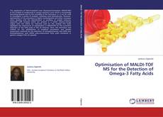 Capa do livro de Optimisation of MALDI-TOF MS for the Detection of Omega-3 Fatty Acids 