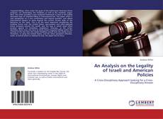 Copertina di An Analysis on the Legality of Israeli and American Policies
