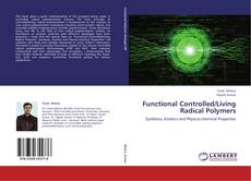 Borítókép a  Functional Controlled/Living Radical Polymers - hoz