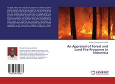 An Appraisal of Forest and Land Fire Programs in Indonesia kitap kapağı