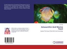 Astaxanthin And Marine Yeast kitap kapağı